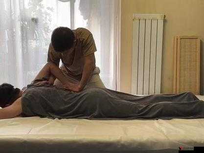 让男按摩师摸带来极致舒适好爽体验